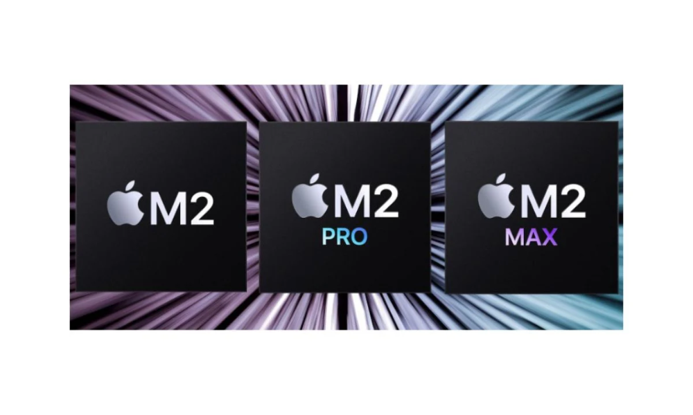 M2 vs M2 Pro vs M2 Max Chip - Comparing the next-gen Apple Chipsets