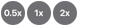 0.5x، 1x، 2x